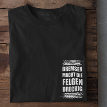 Lade das Bild in den Galerie-Viewer, FELGEN DRECKIG T-Shirt