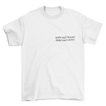 Lade das Bild in den Galerie-Viewer, KOPF SAGT MANN T-Shirt