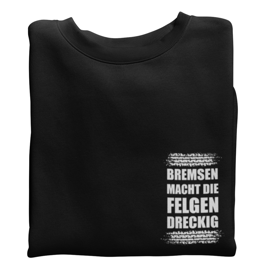 FELGEN DRECKIG Sweatshirt